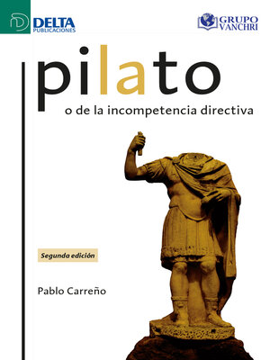 cover image of Pilato o de la incompetencia directiva